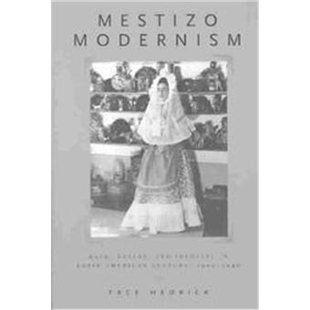 Mestizo Modernism - 1
